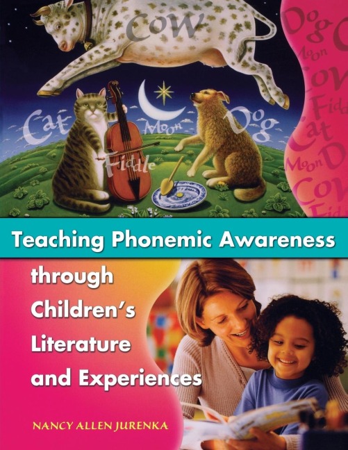Teaching Phonemic Awareness Through Childrens Literature and Experiences