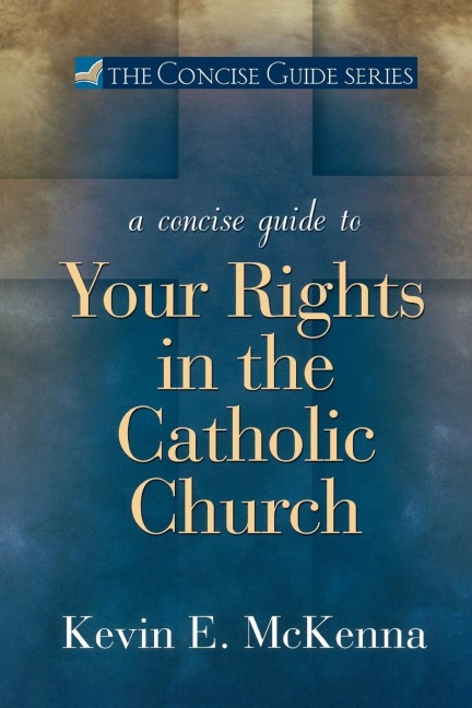 A Concise Guide to Your Rights in the Catholic Church