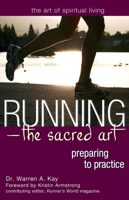 Running-The Sacred Art: Preparing to Practice