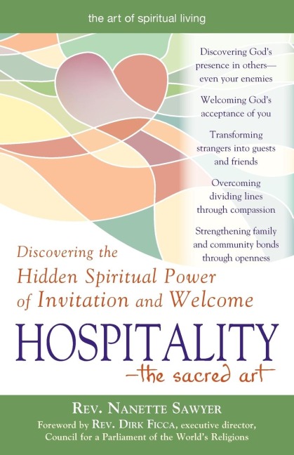 Hospitality-The Sacred Art: Discovering the Hidden Spiritual Power of Invitation and Welcome