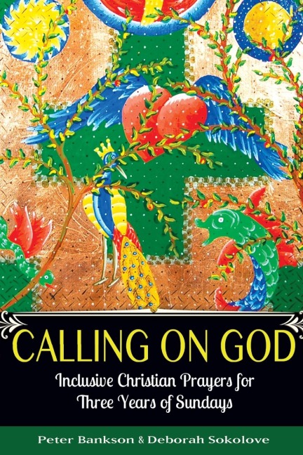 Calling on God: Inclusive Christian Prayers for Three Years of Sundays