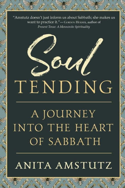 Soul Tending: Journey Into the Heart of Sabbath