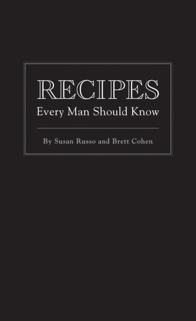 Recipes Every Man Should Know