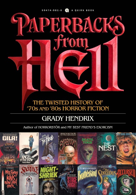 Paperbacks from Hell: The Twisted History of 70s and 80s Horror Fiction
