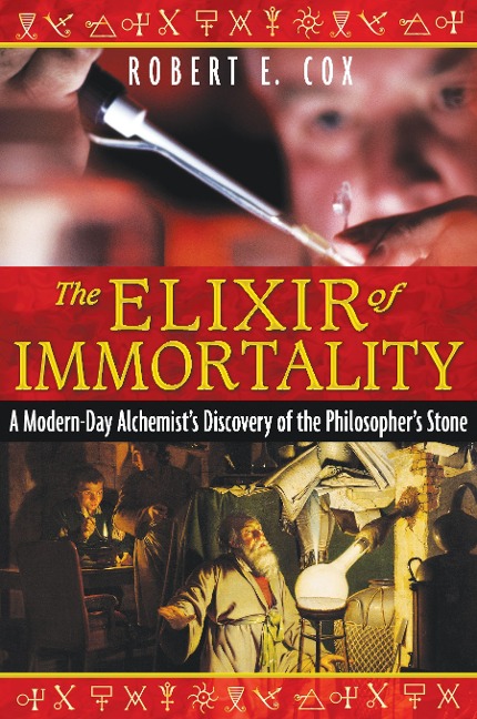 The Elixir of Immortality: A Modern-Day Alchemists Discovery of the Philosophers Stone