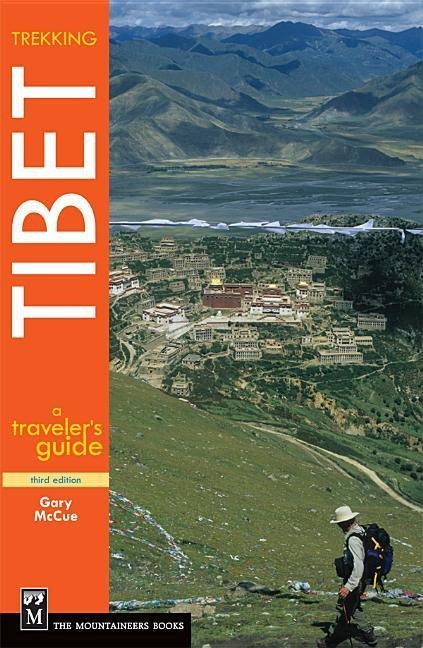 Trekking Tibet: A Travelers Guide