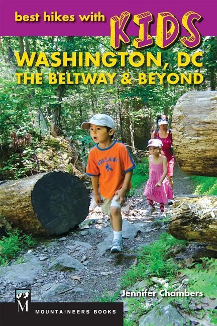 Best Hikes with Kids: Washington DC, the Beltway & Beyond