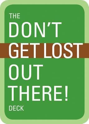 The Dont Get Lost Out There! Deck
