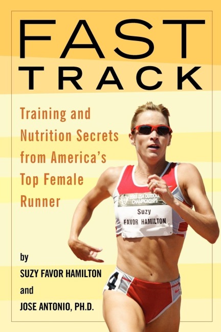 Fast Track: Training and Nutrition Secrets from Americas Top Female Runner