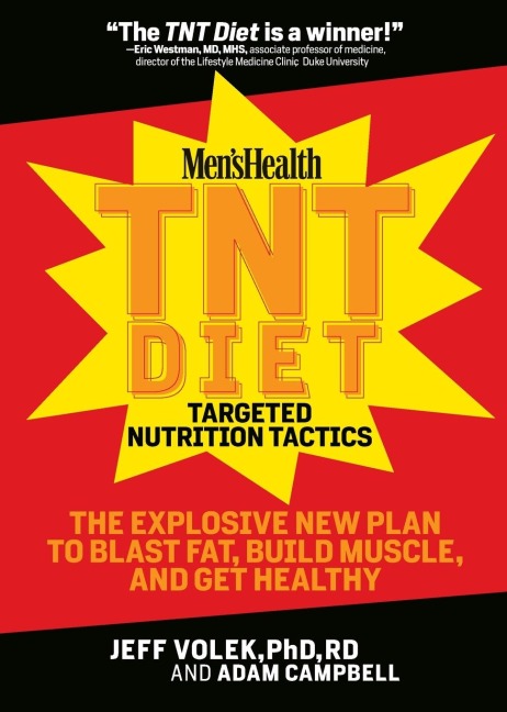 Mens Health TNT Diet: The Explosive New Plan to Blast Fat, Build Muscle, and Get Healthy in 12 Weeks