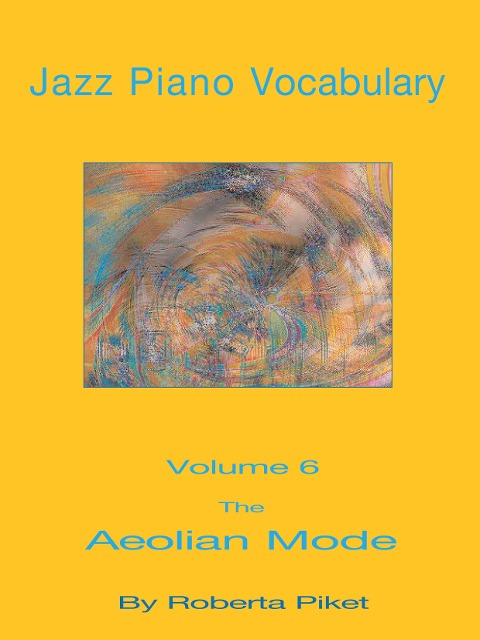 Jazz Piano Vocabulary Volume 6: The Aeolian Mode
