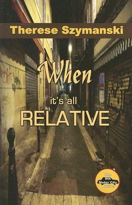 When Its All Relative