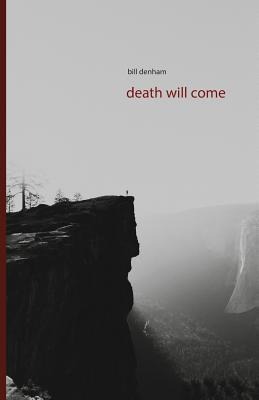 death will come