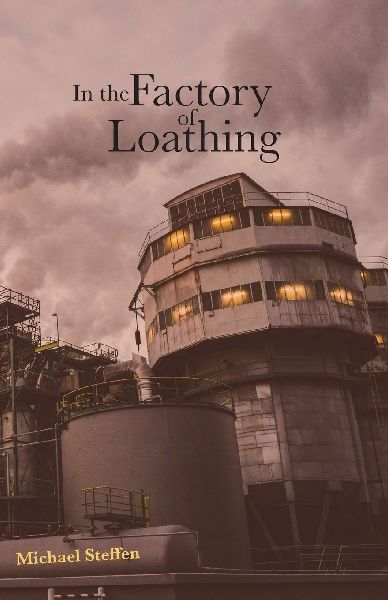 In the Factory of Loathing