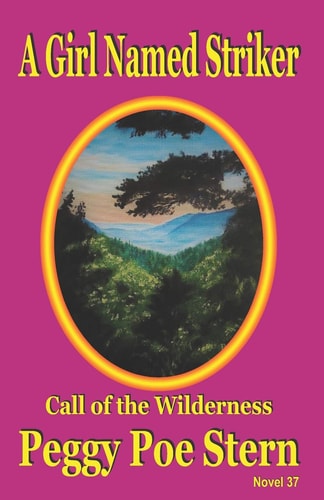 A Girl Named Striker Call of the Wilderness