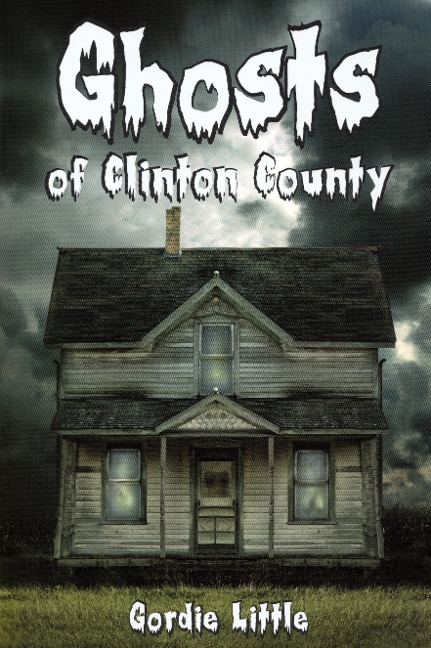 Ghosts Of Clinton County
