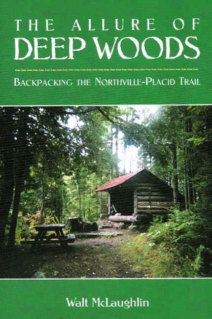 Allure of Deep Woods: Backpacking the Northville-Placid Trail