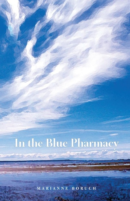 In the Blue Pharmacy: Essays on Poetry and Other Transformations