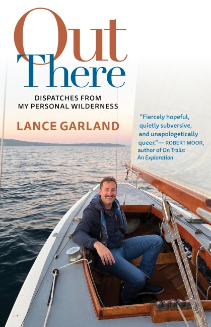 Out There: Dispatches from My Personal Wilderness