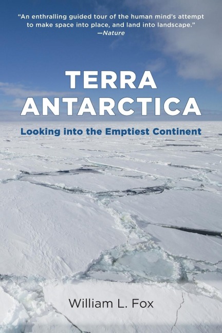Terra Antarctica: Looking Into the Emptiest Continent