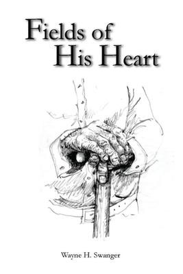 Fields of His Heart: A Poetry Chapbook