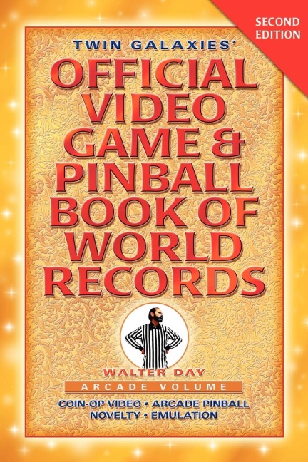 Twin Galaxies Official Video Game & Pinball Book Of World Records; Arcade Volume, Second Edition