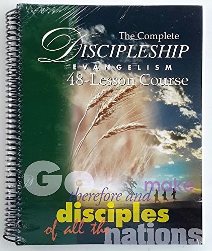 The Complete Discipleship Evangelism 48-Lessons Study Guide Go Therefore and Make Disciples of All the Nations