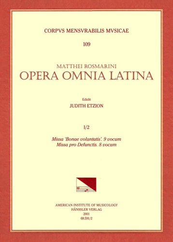 CMM 109 Mateo Romero (Maestro Capitán) (Ca. 1575-1647), Opera Omnia Latina, Edited by Judith Etzion. Vol. I Part 2: Missa 'Bonae Voluntatis.' 9 Vocum; Missa Pro Defunctis. 8 Vocum Volume 109