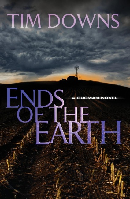 Ends of the Earth: A Bug Man Novel