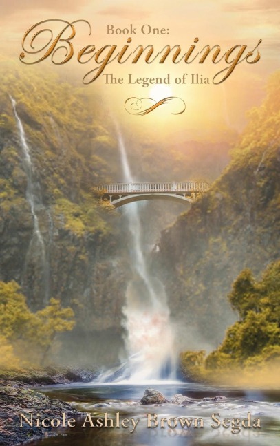 The Book One: Beginnings: The Legend of Ilia