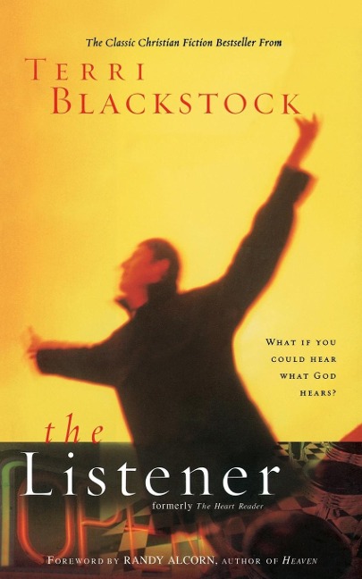 The Listener: What If You Could Hear What God Hears?