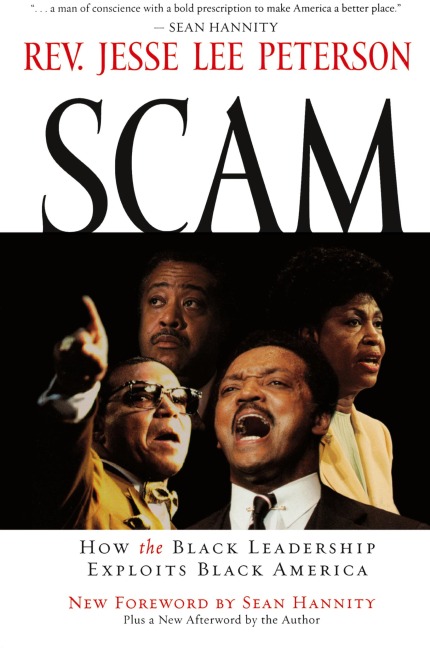 The Scam: How the Black Leadership Exploits Black America