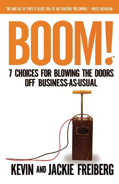 Boom! (International Edition: 7 Choices for Blowing the Doors Off Business-As-Usual