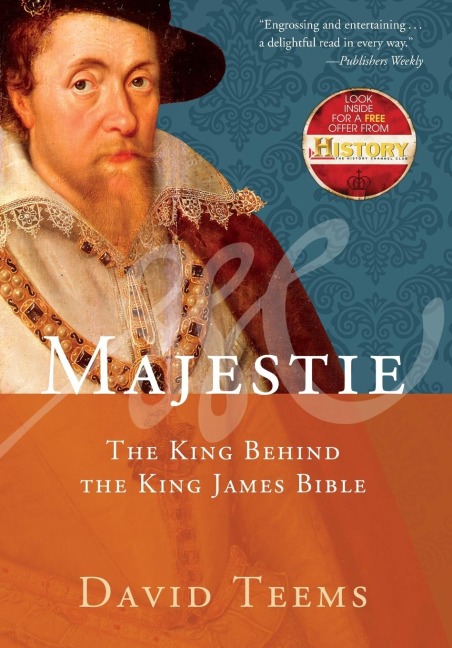 Majestie: The King Behind the King James Bible