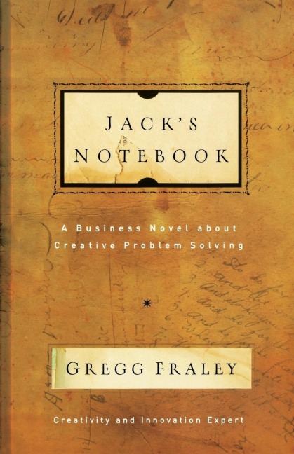 The Jack's Notebook: A Business Novel about Creative Problem Solving