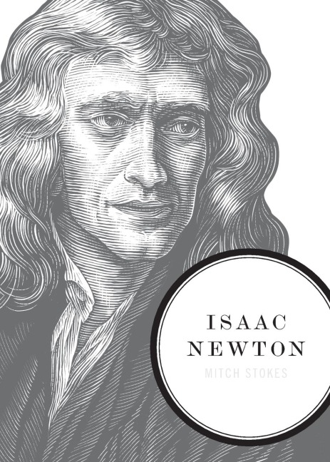 Isaac Newton: A Biography of an Inventor, Astronomer, Physicist, and Philosopher