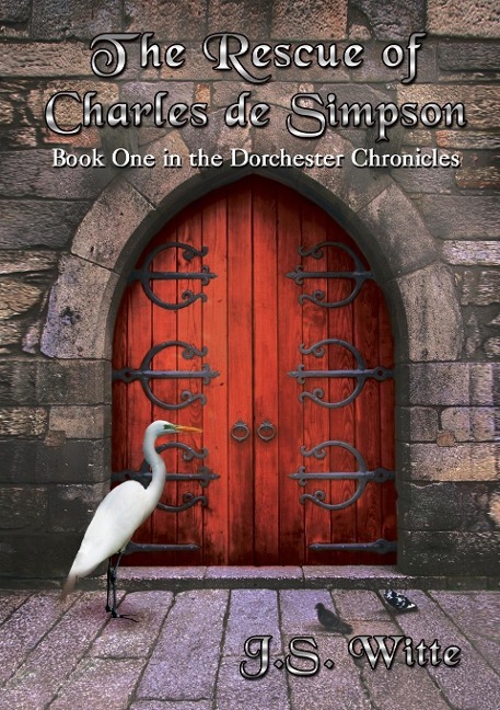 The Rescue of Charles de Simpson: Book One in the Dorchester Chronicles