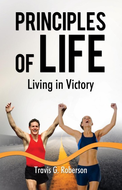 The Principles of Life: Living in Victory