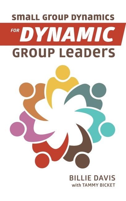 The Small Group Dynamics for Dynamic Group Leaders