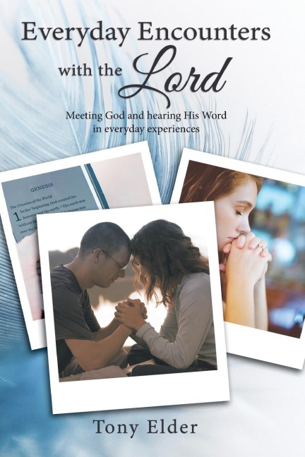 The Everyday Encounters with the Lord: Meeting God and Hearing His Word in Everyday Experiences. a Year of Daily Devotional Thoughts