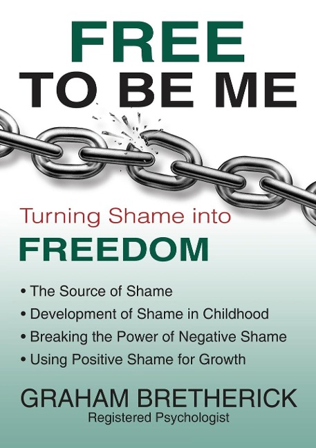 Free to Be Me: Turning Shame Into Freedom