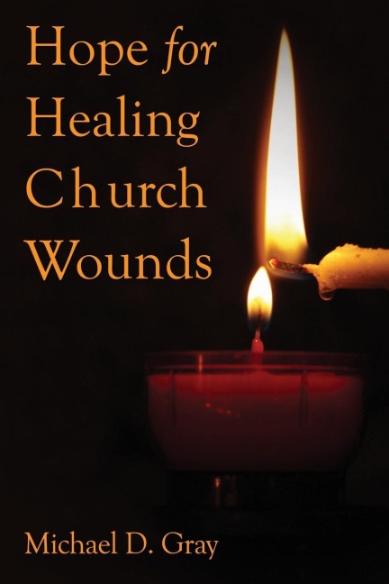 The Hope for Healing Church Wounds
