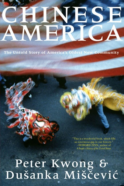 Chinese America: The Untold Story of Americas Oldest New Community