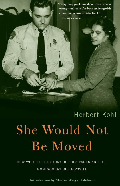 She Would Not Be Moved: How We Tell the Story of Rosa Parks and the Montgomery Bus Boycott