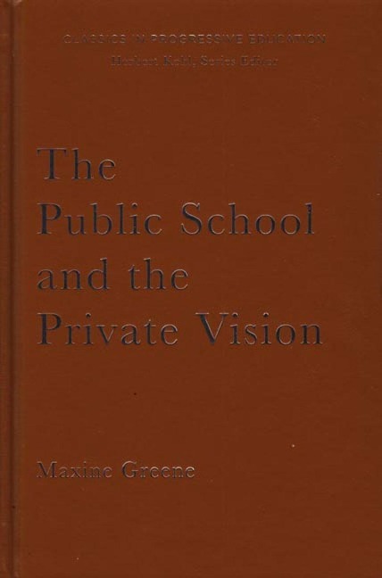 The Public School and the Private Vision: A Search for America in Education and Literature