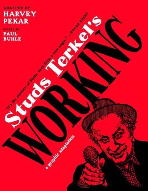 Studs Terkels Working: A Graphic Adaptation
