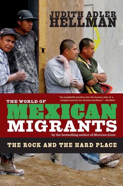 The World of Mexican Migrants: The Rock and the Hard Place