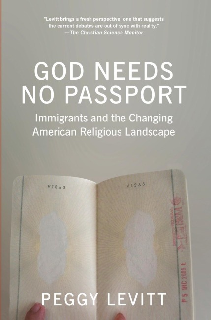 God Needs No Passport: Immigrants and the Changing American Religious Landscape