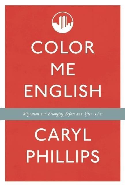Color Me English: Migration and Belonging Before and After 9/11