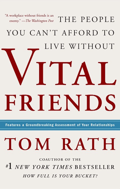 Vital Friends: The People You Cant Afford to Live Without